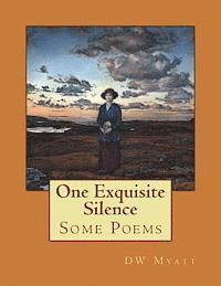 bokomslag One Exquisite Silence: Some Poems