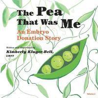 bokomslag The Pea That Was Me: An Embryo Donation Story