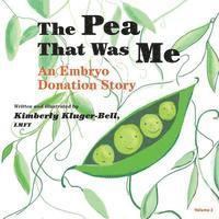 The Pea That Was Me: An Embryo Donation Story 1