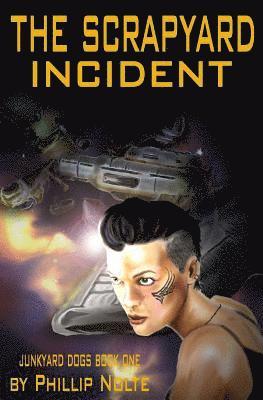 Phillip Nolte - The Scrapyard Incident, Häftad