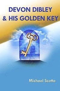 bokomslag Devon Dibley & His Golden Key: The Adventures at The Haverford School