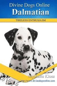 Mychelle Klose - Dalmatians: Divine Dogs Online, Häftad