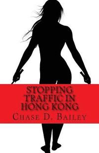 bokomslag Stopping Traffic in Hong Kong: Stopping Traffic Volume I