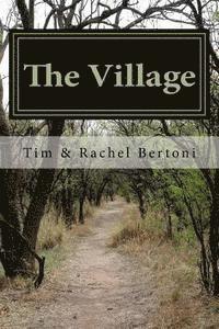 The Village: A Case for Community 1