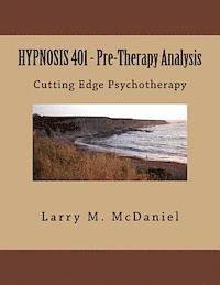 bokomslag HYPNOSIS 401 - Pre-Therapy Analysis: Cutting Edge Psychotherapy