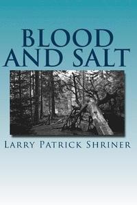bokomslag Blood and Salt: A Samuel Landers Novel