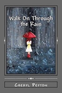 bokomslag Walk On Through the Rain