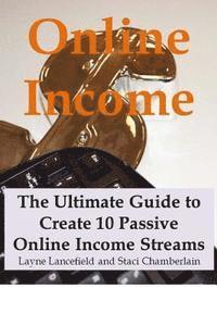 bokomslag Online Income: The Ultimate Guide to Create Online Income Streams