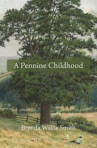 bokomslag A Pennine Childhood