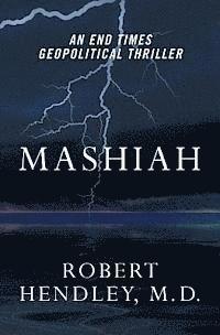 bokomslag Mashiah: An End Times Geopolitical Thriller