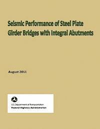 bokomslag Seismic Performance of Steel Plate Girder Bridges with Integral Abutments