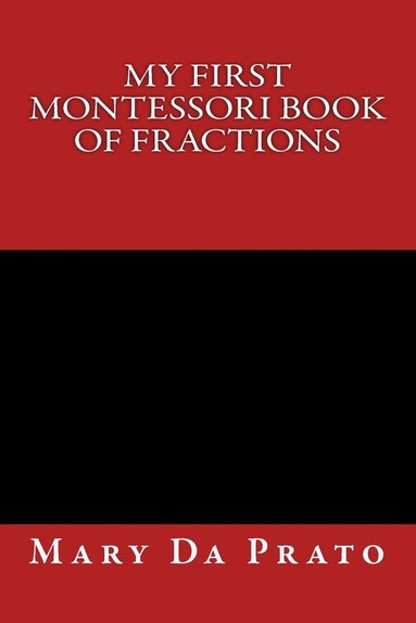 bokomslag My First Montessori Book of Fractions