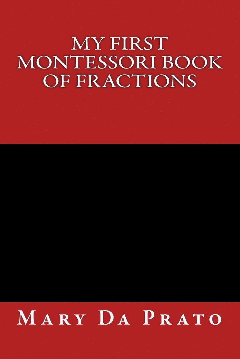 My First Montessori Book of Fractions 1