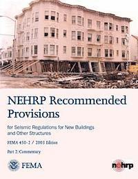 bokomslag NEHRP Recommended Provisions for Seismic Regulations for New Buildings and Other Structures - Part 2: Commentary (FEMA 450-2 / 2003 Edition)