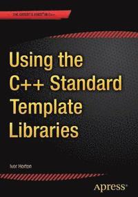 bokomslag Using the C++ Standard Template Libraries