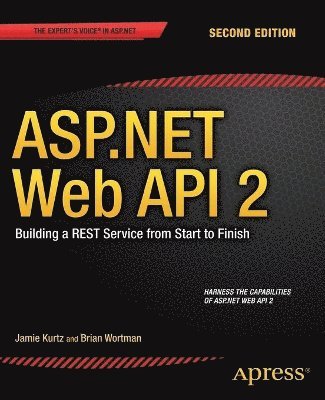 bokomslag ASP.NET Web API 2: Building a REST Service from Start to Finish