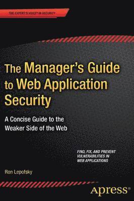 bokomslag The Manager's Guide to Web Application Security