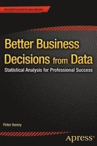 bokomslag Better Business Decisions from Data