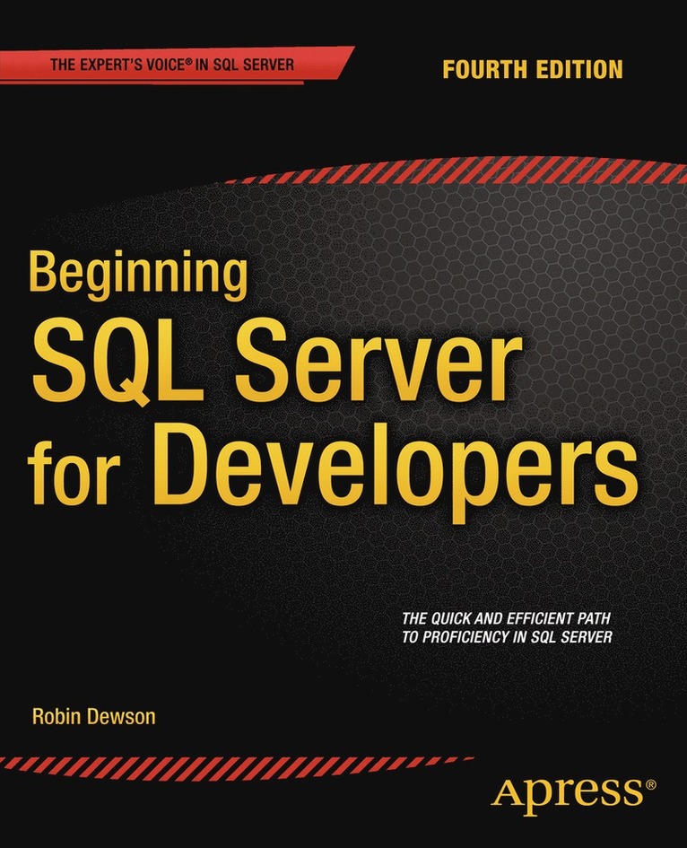 Robin Dewson - Beginning SQL Server for Developers, Häftad