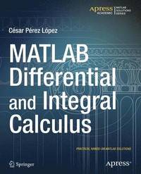 bokomslag MATLAB Differential and Integral Calculus