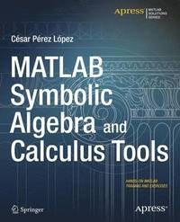 bokomslag MATLAB Symbolic Algebra and Calculus Tools