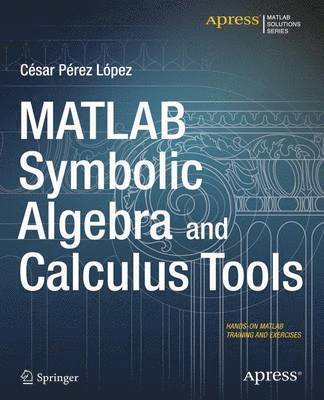 bokomslag MATLAB Symbolic Algebra and Calculus Tools