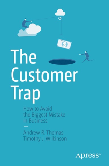 Andrew R. Thomas, Timothy J. Wilkinson - Customer Trap, Häftad
