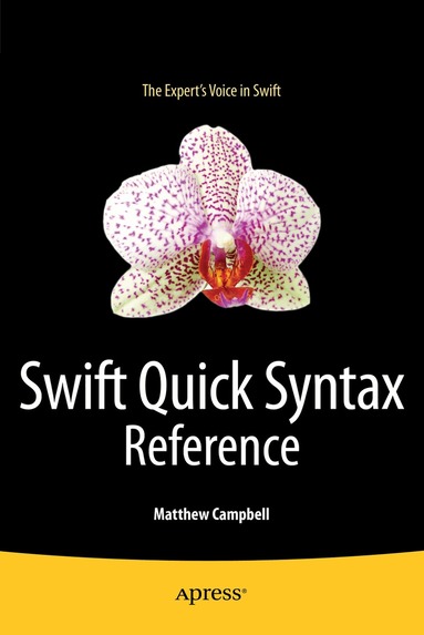 Matthew Campbell - Swift Quick Syntax Reference, Häftad