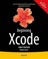 bokomslag Beginning Xcode: Swift Edition