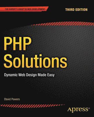 David Powers - PHP Solutions: Dynamic Web Design Made Easy, Häftad