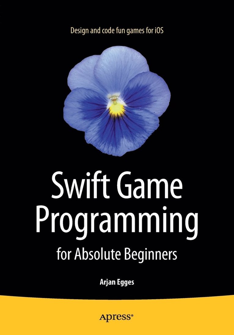 Swift Game Programming for Absolute Beginners 1