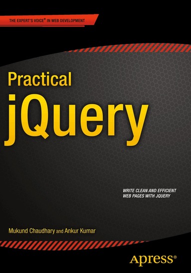 Ankur Kumar, Mukund Chaudhary - Practical jQuery, Häftad
