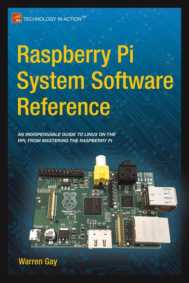 Warren Gay - Raspberry Pi System Software Reference, Häftad