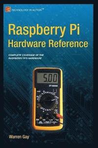 bokomslag Raspberry Pi Hardware Reference
