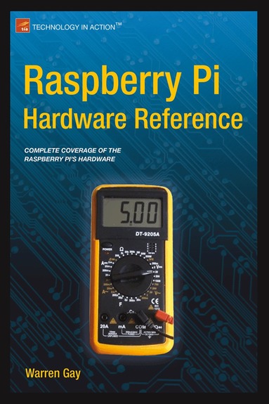 Warren Gay - Raspberry Pi Hardware Reference, Häftad