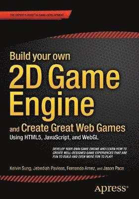 bokomslag Build your own 2D Game Engine and Create Great Web Games