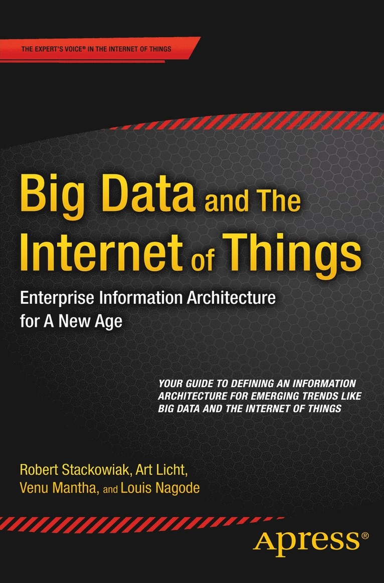Robert Stackowiak, Art Licht, Venu Mantha, Louis Nagode - Big Data and The Internet of Things, Häftad