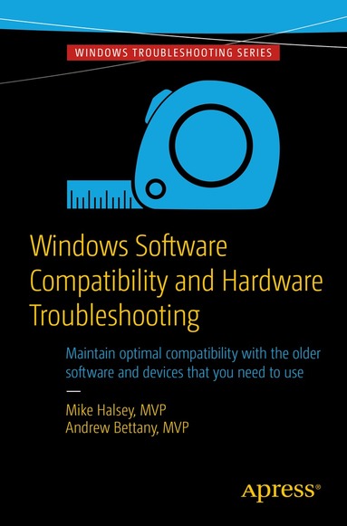 Andrew Bettany, Mike Halsey - Windows Software Compatibility and Hardware Troubleshooting, Häftad