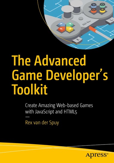 Rex van der Spuy - Advanced Game Developer's Toolkit, Häftad