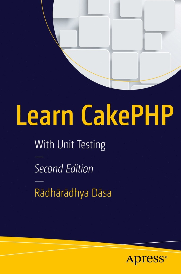 Rādhārādhya Dāsa, R&#257;dh&#257;r&#257;dhya D&#257;sa, Radharadhya Dasa, D& - Learn CakePHP, Häftad