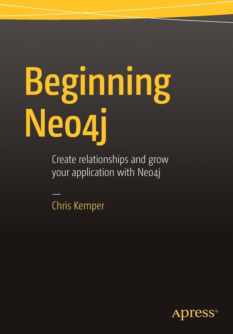 Chris Kemper - Beginning Neo4j, Häftad