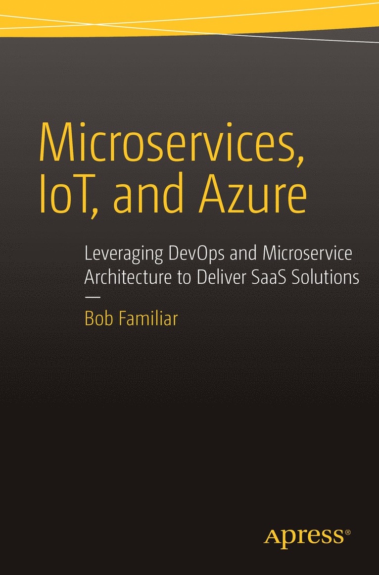 Bob Familiar - Microservices, IoT and Azure, Häftad