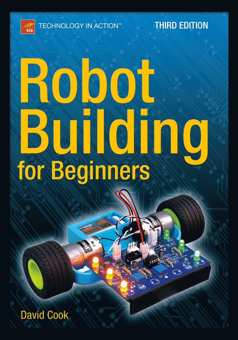 David Cook - Robot Building for Beginners, Third Edition, Häftad