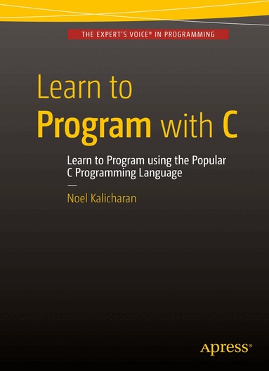 Noel Kalicharan - Learn to Program with C, Häftad