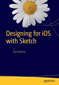 bokomslag Designing for iOS with Sketch