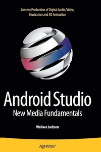 bokomslag Android Studio New Media Fundamentals