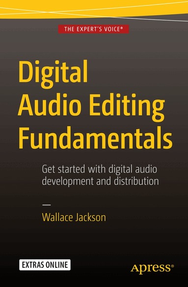 Wallace Jackson - Digital Audio Editing Fundamentals, Häftad