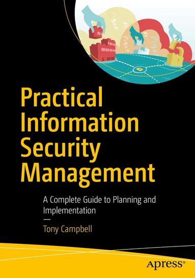 Tony Campbell - Practical Information Security Management, Häftad