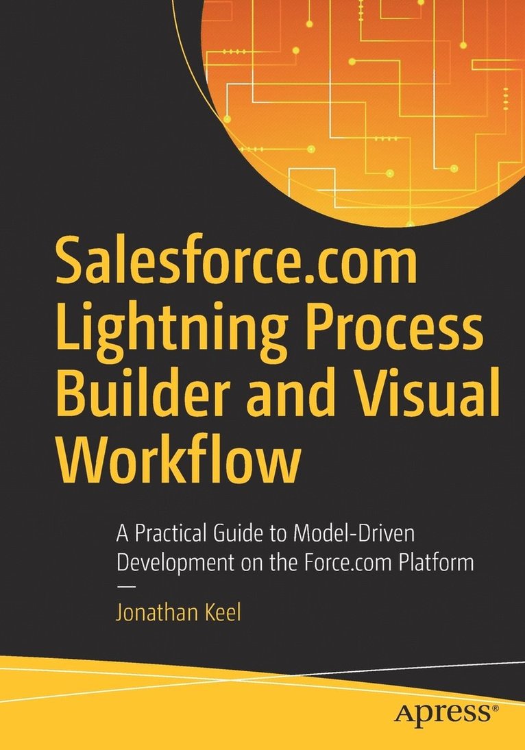 Salesforce.com Lightning Process Builder and Visual Workflow 1