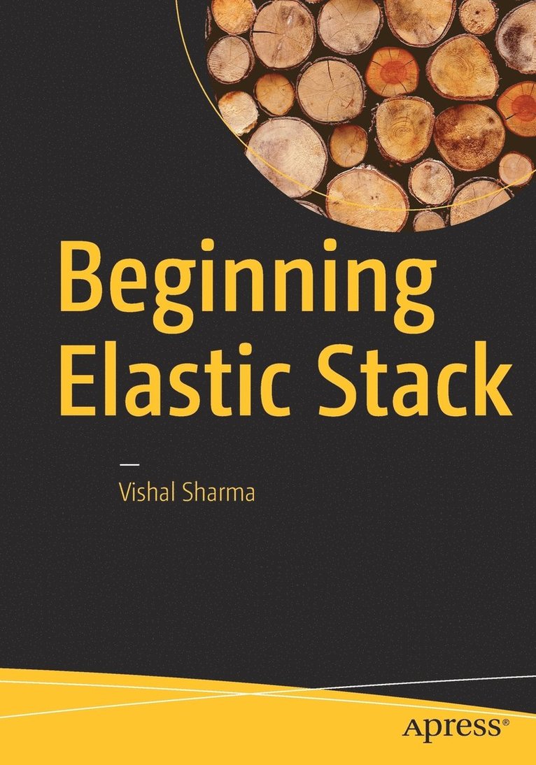 Beginning Elastic Stack 1